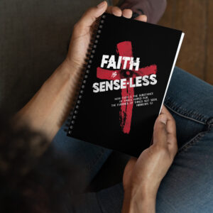 Faith Is Sense-Less – Spiral notebook